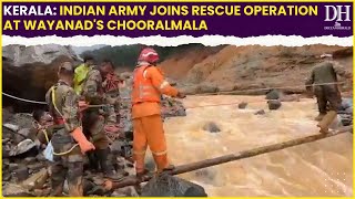 Kerala Wayanad News Indian Army joins rescue operation at Wayanads Chooralmala [upl. by Attennek]