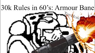 Armour Busting Makes me Feel Good  Armour Bane  Warhammer 30k Rules Explained in 60 Seconds [upl. by Ainsley]