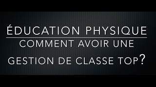 Comment avoir une gestion de classe top en ÉPS [upl. by Hayne]