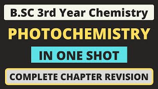 Photochemistry  One Shot Revision with NOTES  BSC 3rd Year Physical Chemistry [upl. by Ahteral]