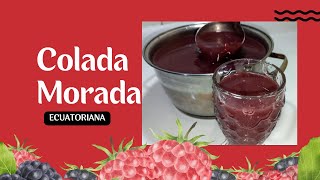 DELICIOSA Y TRADICIONAL COLADA MORADA 😋 [upl. by Maurilia]