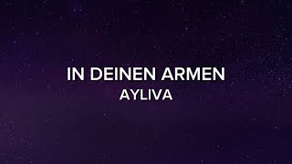 AYLIVA  IN DEINEN ARMEN Lyrics [upl. by Aip]