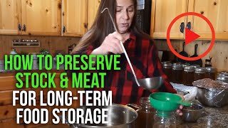 How to Preserve Stock amp Meat for LongTerm Food Storage [upl. by Mufi6]