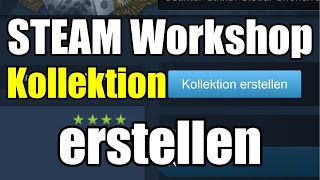 STEAM  Workshop Kollektion erstellen TutorialDeutsch [upl. by Brig]