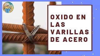 ¿Se debe LIMPIAR el OXIDO de las VARILLAS DE ACERO [upl. by Sutit]