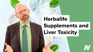 Herbalife Supplements and Liver Toxicity [upl. by Cida327]