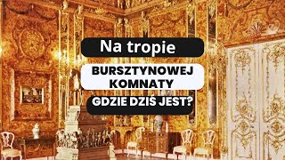 Bursztynowa Komnata i jej historia [upl. by Leroy]