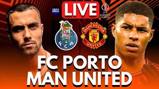 🔴FC PORTO vs MANCHESTER UNITED LIVE  EUROPA LEAGUE  Full Match LIVE Today [upl. by Egedan]