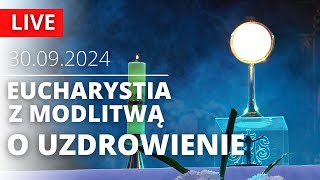 Transmisja Mszy św o uzdrowienie 30092024 o Paweł Kowalski SJ  Jezuici Łódź MocniTV [upl. by Adnirim466]