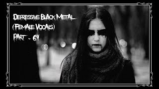 Depressive Black Metal Female Vocals Part 64 [upl. by Maidie]