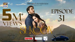 Sukoon Episode 31  Digitally Presented by Royal  Sensodyn amp FreeStyle Libre Eng Sub 31 Jan 2024 [upl. by Eslehc]