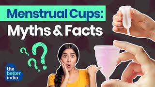 Menstrual Cup Benefits Over Sanitary Pad All You Need To Know  The Better India [upl. by Nailliw607]