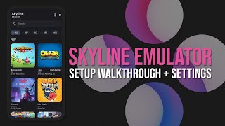 Skyline Emulator Setup Walkthrough  Settings [upl. by Ona]