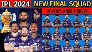 IPL 2024  Kolkata Knight Riders New Final Squad  KKR Team 2024 Players List  KKR 2024 Squad [upl. by Husch]