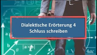 Dialektische Erörterung 4 Schluss schreiben [upl. by Akcimahs]