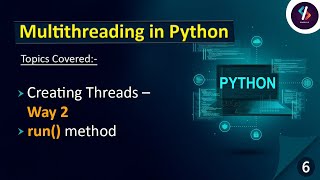 Multithreading in Python  Create Threads By Extending Thread Class  run Method [upl. by Yenaled]