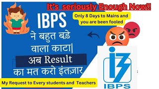 हद्द पार हो गयी ibps My request to all my fellow Banking Aspirants about RRB Clerk Pre Result [upl. by Tezzil]