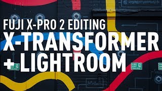 Editing a Fuji XPro 2 Shoot with XTransformer and Lightroom [upl. by Hirai]