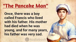 Improve Your English Through Stories ⭐Level 1  Pancake Man  English Story Audiobook [upl. by Nairrot932]