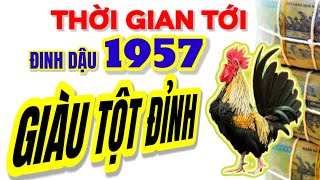 Hết đen Đinh Dậu 1957 đúng thời gian tới vận đỏ tràn về Tránh hung đón cát giàu tột đỉnh [upl. by Lyrehs]