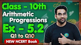 Class  10th Ex 52 Q1 to Q10 Arithmetic Progressions  New NCERT  CBSE  Green Board [upl. by Johna]