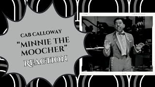 Reaction  quotMinnie the Moocherquot  Cab Calloway the HiDeHo Man [upl. by Feinstein]