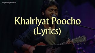 Khairiyat Poocho Lyrics With English Translation  Arijit Singh [upl. by Ruhl]