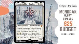 Mondrak Glory Dominus 25 BUDGET Deck Tech  Phyrexia All Will Be One  MTG EDH [upl. by Adnole]