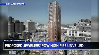 Proposed Jewelers Row highrise unveiled [upl. by Brock]