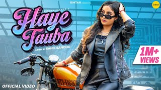 Haye Tauba  Official Music Video  Renuka Panwar  Ishtar Haryanvi [upl. by Elesig]