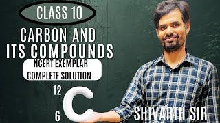 CARBON amp ITS COMPOUND NCERT EXEMPLAR COMPLETE SOLUTION  CLASS 10 [upl. by Krilov327]