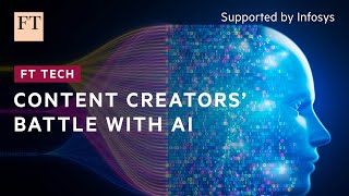 Content creators are taking the fight to AI  FT Tech [upl. by Berl]