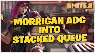 MORRIGAN ADC INTO STACKED QUEUE  SMITE 2 [upl. by Garbe820]