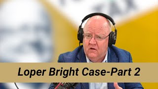 Tufts On Tax–EP84–Loper Bright Case Part 2 [upl. by Elephus219]