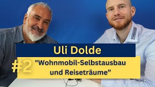 2 Uli Dolde quotWohnmobil Selbstausbau und Reiseträumequot [upl. by Oiligriv]