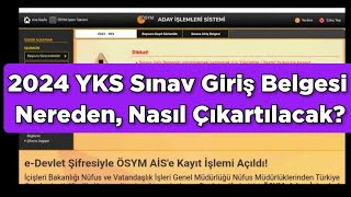 2024 YKS SINAV GİRİŞ BELGESİ NEREDEN NASIL ÇIKARTILACAK Renkli mi Siyahbeyaz mı [upl. by Arrimat]