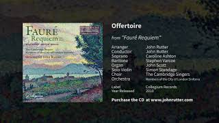 Offertoire Fauré Requiem  John Rutter The Cambridge Singers City of London Sinfonia [upl. by Artur536]