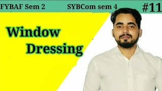 11 Window DressingObjections of Window Dressing  Auditing SYBCOM Sem 4  FYBAF sem 2 [upl. by Nagey630]