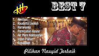 NASYID TERBARU 2019  BEST 7 PILIHAN NASYID TERBAIK SEPANJANG MASA [upl. by Dovev592]