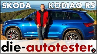 Skoda Kodiaq RS 176 kW 240 PS Sport Kodiaq Test Preis Ausstattung  Probefahrt  Review  Deutsch [upl. by Hagood491]