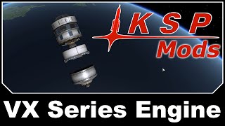 KSP Mods  VX Series Engines [upl. by Sibeal]