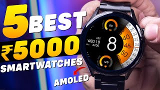 Top 5 Best Smartwatches Under 5000 in 2023⚡Best Smartwatch Under 5000⚡Bluetooth Calling AMOLED [upl. by Adnohsor533]