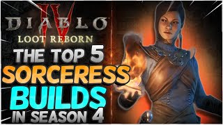 TOP 5 SORCERESS BUILDS for Diablo 4 Season 4 [upl. by Notwen]