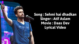 Sehmi hai dhadkan lyrical video  Atif Aslam  Daas Dev full song with translation [upl. by Lathrope]