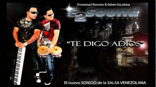 E2SOUND ORQUESTA  Te Digo Adios Salsa Venezolana [upl. by Eldwon284]