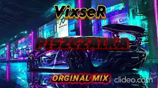 VixseR  Piszczałka Original Mix [upl. by Aynwat]