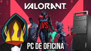 VALORANT VS PC DE OFICINA  LENOVO M900 [upl. by Wilser]