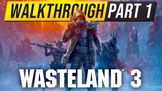 WASTELAND 3 Walkthrough Gameplay Part 1  The New Fallout Game [upl. by Kitchen]