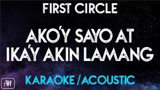 Akoy Sayo At ikay akin lamang KaraokeAcoustic Instrumental  First Circle [upl. by Ainafets132]