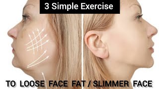 TO LOOSE FACE FAT  Slimmer Face  No More Chubby Cheeks  Face Fat Reduce Simple 3 Exercise face [upl. by Eiclek]